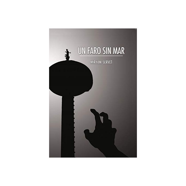 Un Faro Sin Mar - Miryam Servet